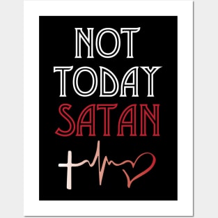 Not Today Satan Posters and Art